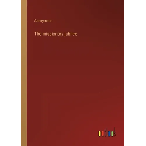 The missionary jubilee - Paperback
