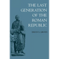 The Last Generation of the Roman Republic - Paperback