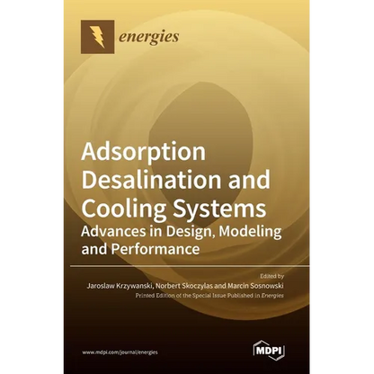 Adsorption Desalination and Cooling Systems: Advances in Design, Modeling and Performance - Hardcover