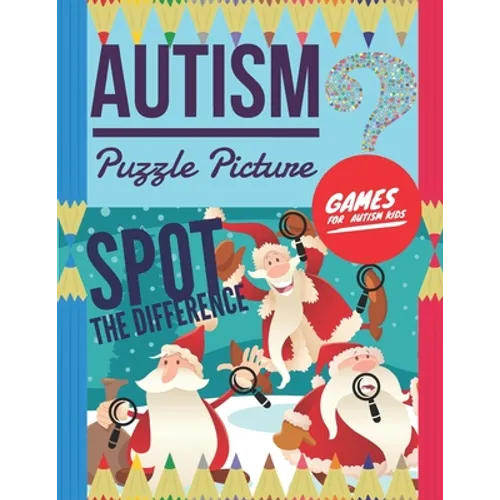Autism Puzzle Picture: Spot the Difference, Games for Autism Kids, Hidden pictures for kids, 6 differences between two pictures with answers, - Paperback