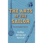 The Arts of the Sailor: Knotting, Splicing and Ropework (Dover Maritime) - Hardcover