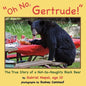 "Oh No, Gertrude!" - Paperback