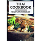 Thai Cookbook: Delicious and Authentic Thai Recipes You Can Easily Make! - Paperback