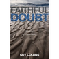 Faithful Doubt: The Wisdom of Uncertainty - Paperback
