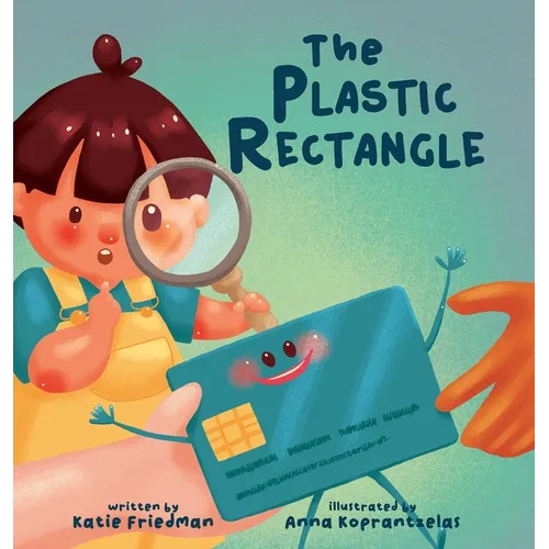 The Plastic Rectangle: A Children's Book about Money - Hardcover