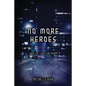 No More Heroes - Paperback