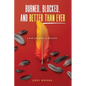 Burned, Blocked, and Better Than Ever: A Raw Journey of Healing - Paperback