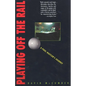 Playing Off the Rail - Paperback