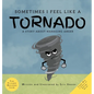 Sometimes I Feel Like A Tornado: A Story About Managing Anger - Hardcover