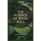 The Science of Being Well: Easy to Read Layout - Hardcover