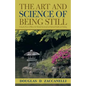 The Art and Science of Being Still: Using the Power of Silence for Mental, Emotional and Spiritual Health and Healing. - Paperback