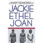 Jackie, Ethel, Joan: Women of Camelot - Hardcover