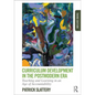 Curriculum Development in the Postmodern Era: Teaching and Learning in an Age of Accountability - Paperback