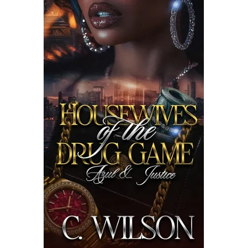 Housewives of The Drug Game: Azul & Justice - Paperback