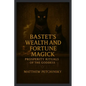 Bastet's Wealth and Fortune Magick: Prosperity Rituals of the Goddess - Paperback