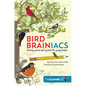 Bird Brainiacs: Activity Journal and Log Book for Young Birders - Spiral