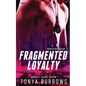 Fragmented Loyalty - Paperback