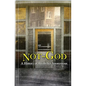 Not God: A History of Alcoholics Anonymous - Paperback