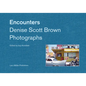 Encounters: Denise Scott Brown Photographs - Hardcover