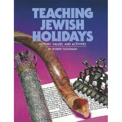 Teaching Jewish Holidays: History, Values, and Activities (Revised Edition) - Paperback