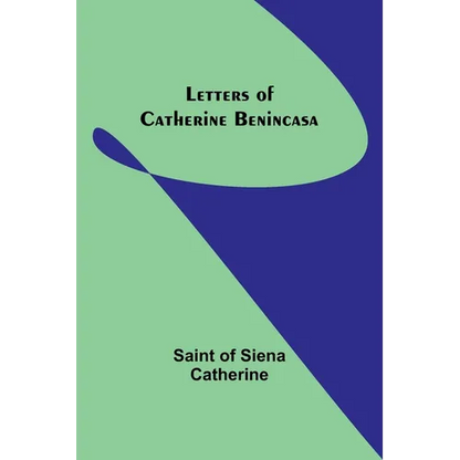 Letters of Catherine Benincasa - Paperback