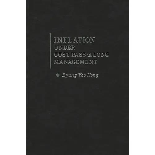 Inflation Under Cost Pass-Along Management - Hardcover