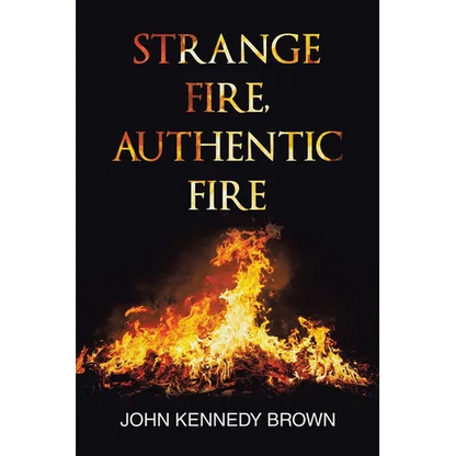 Strange Fire, Authentic Fire - Paperback