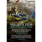 The Mighty Few: Two First Hand Accounts by Confederate Soldiers During the American Civil War-Reminiscences of a Private of the First - Hardcover