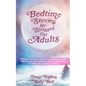 Bedtime Stories for StressedOut Adults: Fantastic Stories for Overcoming Anxiety, Insomnia and Increase SelfConfidence. Positive Affirmations for Self - Paperback