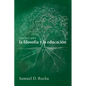 Una Base Para La Filosofía Y La Educación / A Primer for Philosophy and Education: Spanish Language Edition - Hardcover