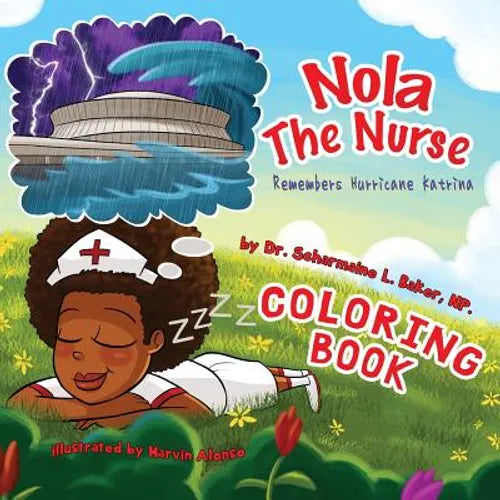Nola The Nurse Remembers Hurricane Katrina Coloring Book - Paperback