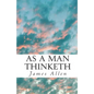As a Man Thinketh: Pocket-Size - Paperback