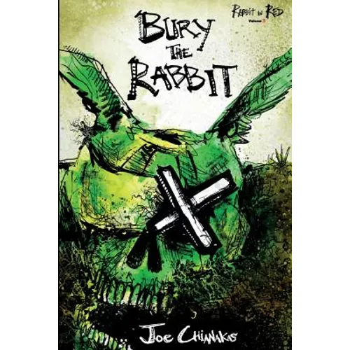 Bury the Rabbit: Rabbit in Red Volume Three - Paperback
