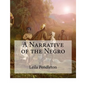 A Narrative of the Negro: (Large Print Edition) - Paperback