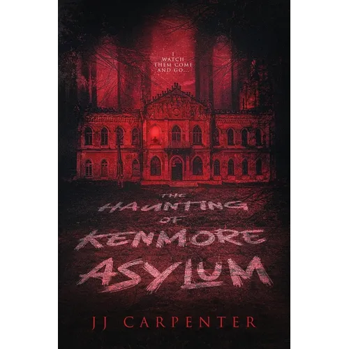 The Haunting of Kenmore Asylum - Paperback