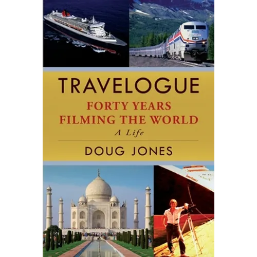 Travelogue: Forty Years Filming the World - Paperback