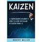 Kaizen: A Comprehensive Beginner's Guide to Learn the Realms of Kaizen from A-Z - Paperback