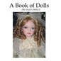 A Book of Dolls - Hardcover