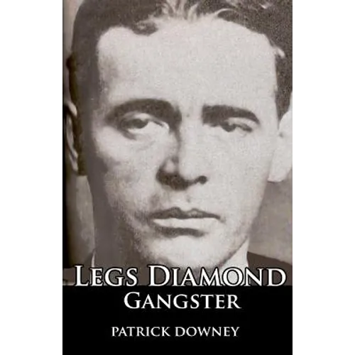 Legs Diamond: Gangster - Paperback