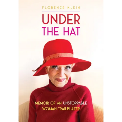 Under the Hat: Memoir of an Unstoppable Woman Trailblazer - Paperback
