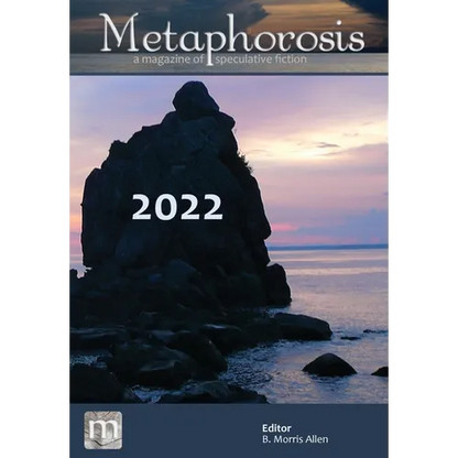 Metaphorosis 2022: The Complete Stories - Hardcover