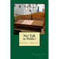 Me? Talk in Public?: The Ministry of Speaking - Paperback