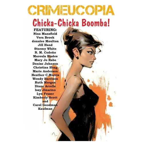 Crimeucopia - Chicka-Chicka Boomba! - Paperback