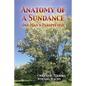 Anatomy of a Sundance: One Man's Perpective - Paperback