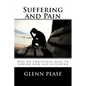 Suffering and Pain: Why do Christians have to endure pain and suffering - Paperback