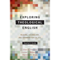 Exploring Theological English: Reading, Vocabulary, and Grammar for ESL/EFL - Paperback