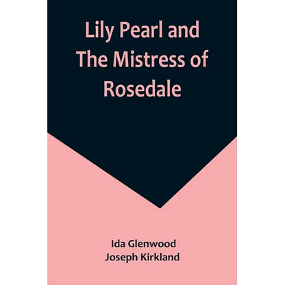 Lily Pearl and The Mistress of Rosedale - Paperback