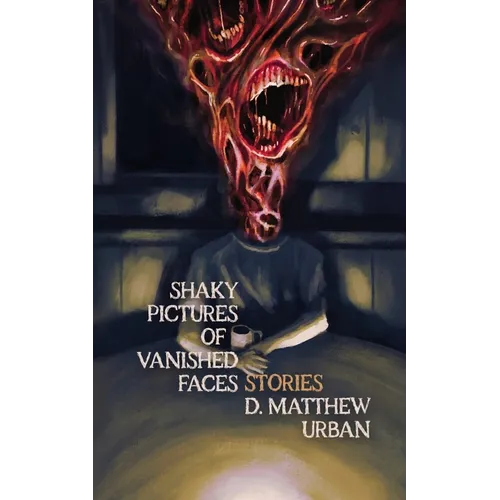 Shaky Pictures of Vanished Faces - Paperback