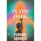 In The Dark: Tales from Narcissistic Abuse Survivors - Paperback