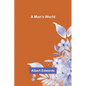 A Man's World - Paperback